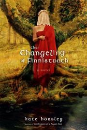Cover of: The changeling of Finnistuath: a novel