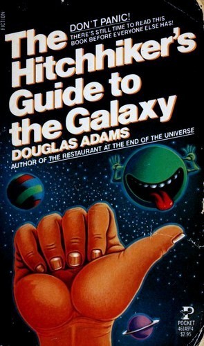 The Hitchhiker's Guide to the Galaxy by Douglas Adams