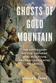 Ghosts of Gold Mountain by Gordon H. Chang