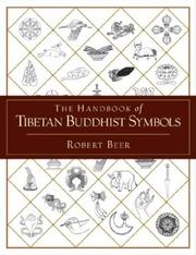 Cover of: A Handbook of Tibetan Buddhist Symbols by Robert Beer