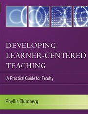 Cover of: Developing learner-centered teaching by Phyllis Blumberg