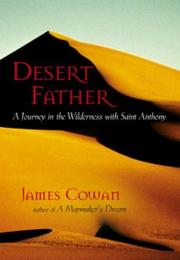 Desert father by James Cowan