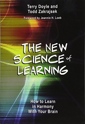 The New Science of Learning: How to Learn in Harmony With Your Brain by Terry Doyle, Todd D. Zakrajsek