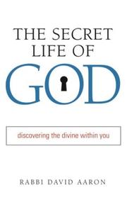 Cover of: The Secret Life of God by Rabbi David Aaron, Rabbi David Aaron