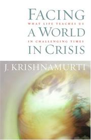 Cover of: Facing a World in Crisis: What Life Teaches Us in Challenging Times