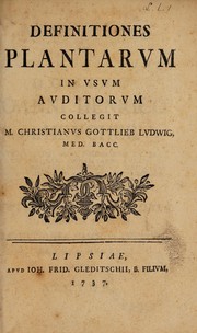Cover of: Definitiones plantarvm. In vsvm avditorvm by Christian Gottlieb Ludwig