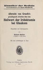 Cover of: Albrecht von Graefe's grundlegende Arbeiten über den Heilwert der Iridektomie bei Glaukom