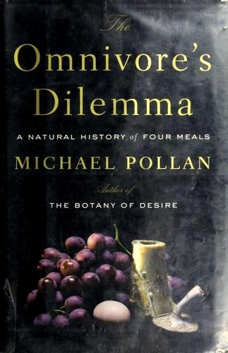 The Omnivore's Dilemma by Michael Pollan