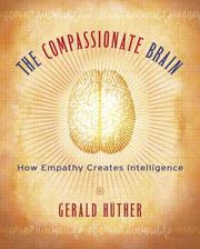 Cover of: The Compassionate Brain: A Revolutionary Guide to Developing Your Intelligence to Its Full Potential