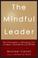 Cover of: The Mindful Leader