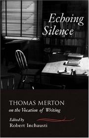 Cover of: Echoing Silence: Thomas Merton on the Vocation of Writing