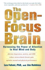 Cover of: The Open-Focus Brain: Harnessing the Power of Attention to Heal Mind and Body