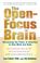 Cover of: The Open-Focus Brain