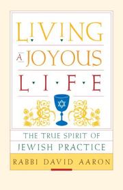 Cover of: Living a Joyous Life: The True Spirit of Jewish Practice