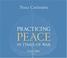 Cover of: Practicing Peace in Times of War