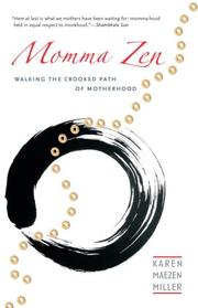 Cover of: Momma Zen: Walking the Crooked Path of Motherhood