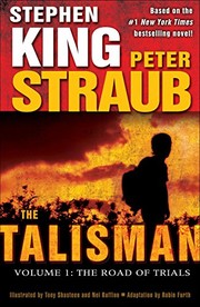 Cover of: The Talisman: Volume 1: The Road of Trials by Stephen King, Peter Straub