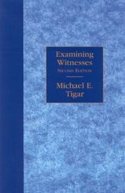 Cover of: Examining witnesses by Michael E. Tigar