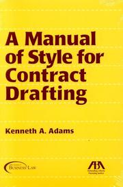 Cover of: A Manual of Style for Contract Drafting by Kenneth A. Adams, Kenneth A. Adams