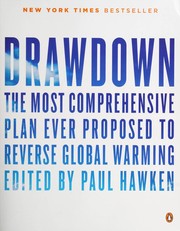 Cover of: Drawdown: The Most Comprehensive Plan Ever Proposed to Reverse Global Warming