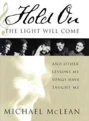 Cover of: Hold On, the Light Will Come by Michael McLean