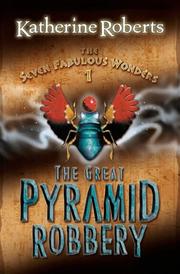 Cover of: The Great Pyramid Robbery (Seven Fabulous Wonders 1)