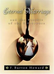 Cover of: Eternal Marriage and the Parable of the Silverware by F. Burton Howard