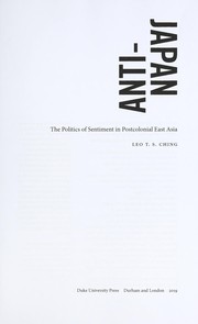 Cover of: Anti-Japan: the politics of sentiment in postcolonial East Asia