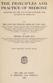 Cover of: The principles and practice of medicine: designed for the use of practitioners and students of medicine