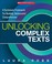 Cover of: Unlocking Complex Texts: A Systematic Framework for Building Adolescents' Comprehension