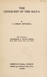 Cover of: The conquest of the Maya by James Leslie Mitchell