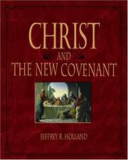 Cover of: Christ and the New Covenant: The Messianic Message of the Book of Mormon, Special Illustrated Edition