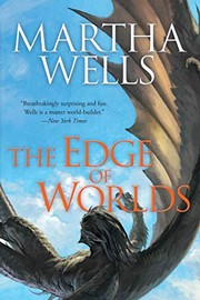 Cover of: The Edge of Worlds: Volume Four of the Books of the Raksura