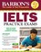 Cover of: Barron's IELTS Practice Exams with Audio CDs, 2nd Edition: International English Language Testing System