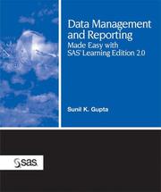 Cover of: Data Management and Reporting Made Easy with SAS Learning Edition 2.0 by Sunil Gupta