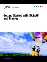 Getting Started with SAS/AF(R) and Frames by SAS Publishing