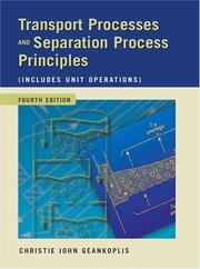 Cover of: Transport processes and separation process principles: (includes unit operations)