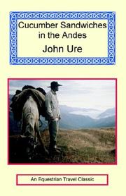 Cover of: Cucumber Sandwiches in the Andes | John Ure