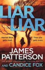 Liar, liar by James Patterson, Candice Fox