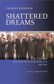 Cover of: Shattered Dreams: The Failure of the Peace Process in the Middle East, 1995-2002