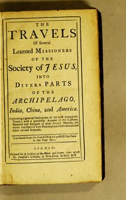 Cover of: The travels of several learned missioners of the Society of Jesus, into divers parts of the archipelago, India, China, and America by Jesuits