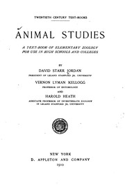Cover of: Animal studies: a text-book of elementary zoology for use in high schools ... by David Starr Jordan, Vernon L. Kellogg, Harold Heath
