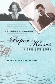 Cover of: Paper kisses: a true love story