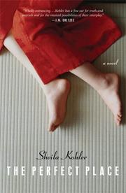 Cover of: The perfect place by Sheila Kohler