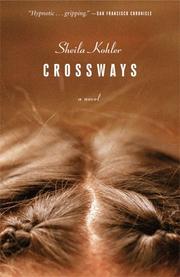 Cover of: Crossways by Sheila Kohler, Sheila Kohler