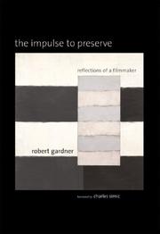 Cover of: The impulse to preserve: reflections of a filmmaker