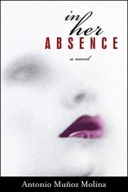 Cover of: In Her Absence | Antonio Munoz Molina