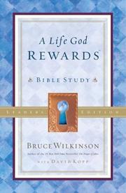Cover of: A Life God Rewards Bible Study: Leader's Edition