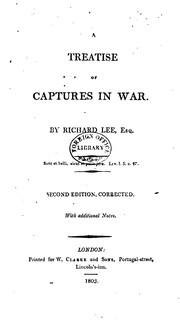 Cover of: A Treatise of Captures in War by Richard Lee , Cornelis van Bijnkershoek