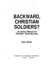 Cover of: Backward Christian Soldiers | Gary North